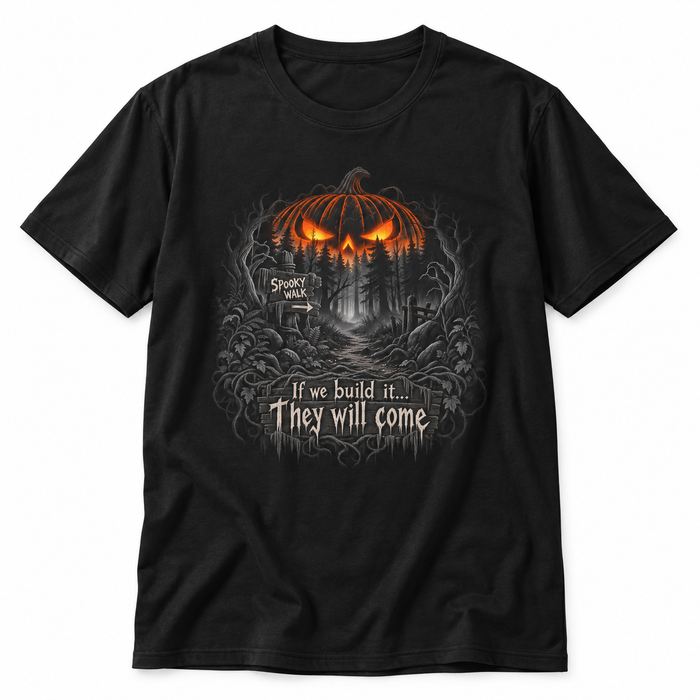 If We Build It black t-shirt from Haunt Season, a haunt crew design.