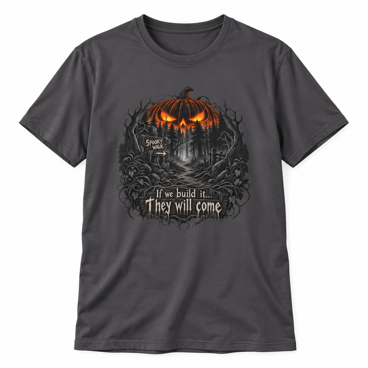 If We Build It charcoal t-shirt from Haunt Season, a haunt crew design.